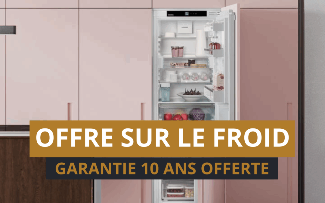 Liebherr fête la qualité : 10 ans de garantie sur votre appareil !